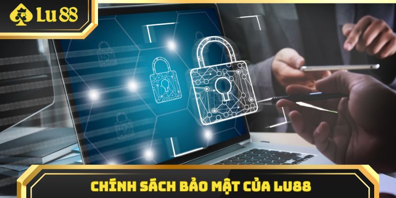Chính sách bảo mật của Lu88