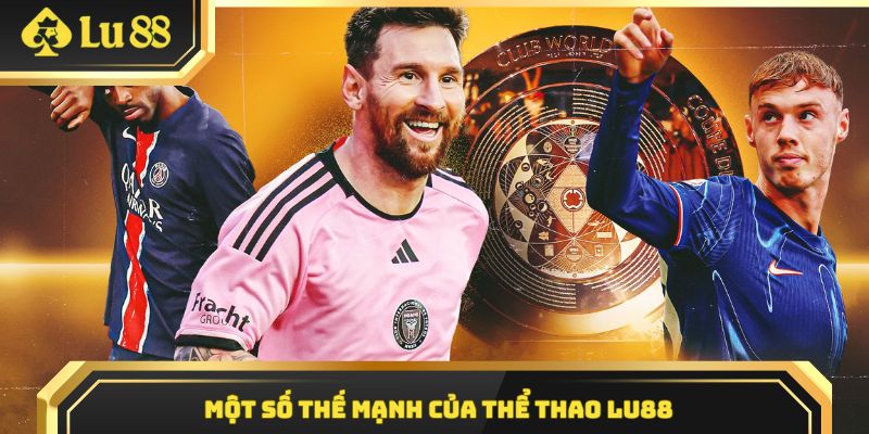 Thể thao LU88 thu hút bởi nhiều ưu điểm riêng